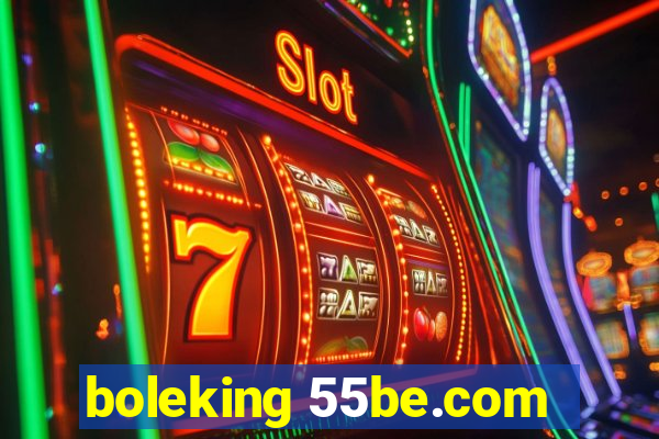 boleking 55be.com